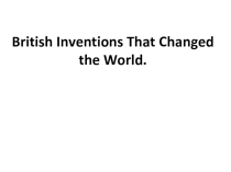 British Inventions That Changed the World