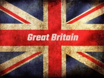 Презентация по английскому языку Great Britain