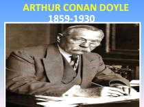 Презентация по английскому языку по теме: Arthur Conan Doyle