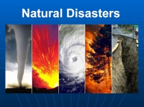 Презентация к уроку английского языка по теме Natural disasters (7 класс)