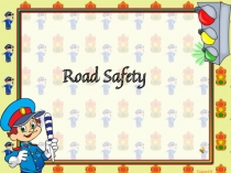 Презентация к уроку ИЗО-английский язык Дорогами безопасности