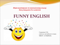 Презентация по английскому языку на тему Funny English - 5 класс