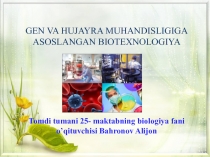 Презентация по биологии на тему Биотехноогия (9 класс на узбекском языке)