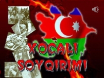 Bu bərsdə Azərbaycanın soyqrımından bəhs