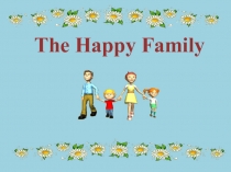 Презентация к урокуHappy Family