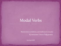 Презентация к открытому уроку на тему Модальные глаголы