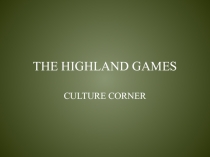 Презентация Spotlight6 Module 5d The highland games