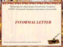 Презентация по английскому языку на тему Informal letter