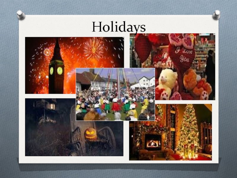 Презентация по английскому языку Что такое Великобритания? Holidays Holidays