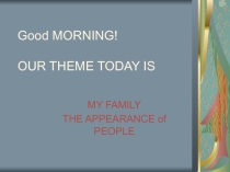 Презентация по английскому языку на тему My family