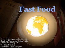 Презентация по английскому языку на тему  Fast Food (9 класс)