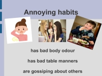 Starlight7 Module 5 Annoying habits+Past Simple vs Present Perfect