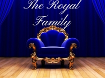 Презентация в программе Power Point на тему The Royal Family