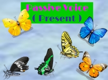Презентация по грамматике ''Passive Voice''