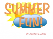 Презентация к уроку английского языка для 5 класса, module 10, lesson 10b Summet fun (Spotlight)