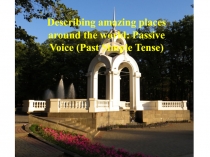 Describing amazing places around the world