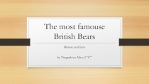 The most famouse British Bears