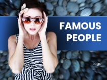 Презентация по английскому языку Famous people (6 класс).