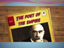 Презентация по английскому языку по теме Rudyard Kipling