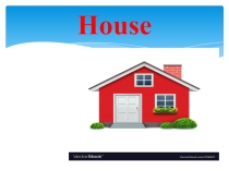 Презентация по английскому языку на тему  House (4 класс)