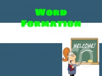 Презентация по английскому языку Словообразование