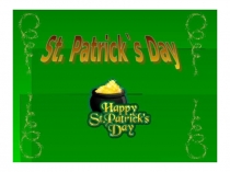 Презентация к Внеклассному мероприятию День Святого Патрика