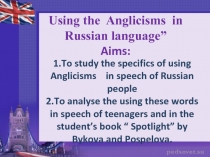 Презентация Ангдицизмы в современном русском языке