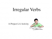 Презентация по английскому языку на тему Irregular Verbs