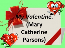 Презентация Valentine Day на конкурс Чтецов