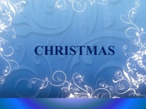Презентация по английскому языку на тему Christmas (5 класс)