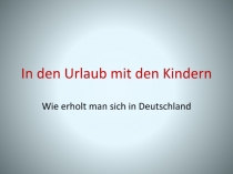 In den Urlaub mit den Kindern