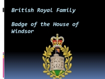 Презентация по английскому языку Королевская семья в 6 классе