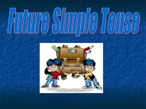 Презентация по английскому языкку языку на тему Future Simple (6 класс)