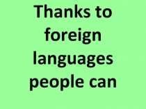 Презентация по английскому языку по теме Why to learn English?