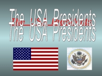 Презентация по английскому языку Президенты США