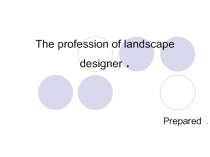 Презентация по английскому языку на тему The profession of landscape designer