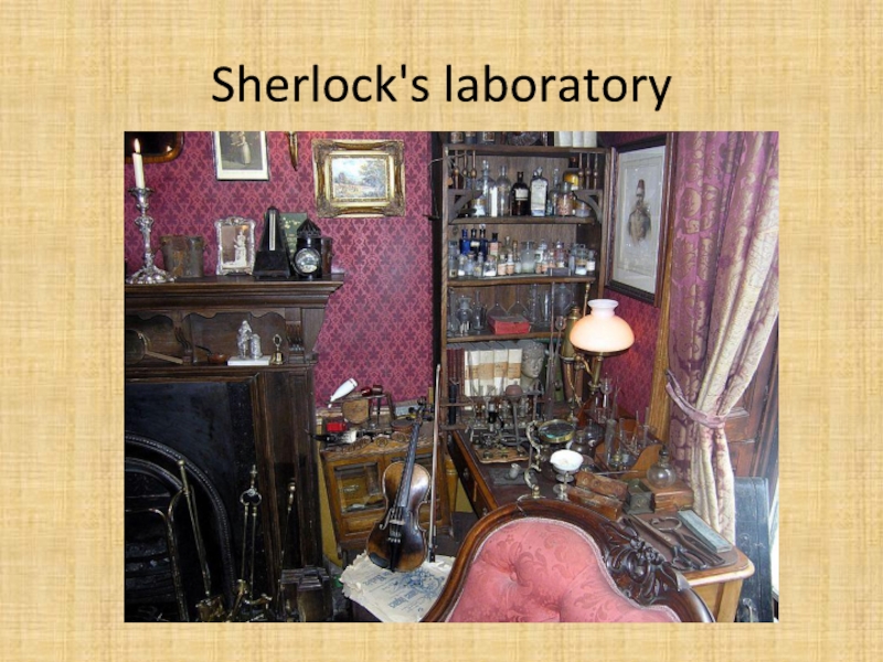 Презентация Sherlock's laboratory Sherlock's laboratory