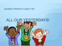 Spotlight 4 Module 5 (10b)