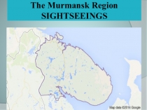Презентация по английскому языку Достопримечательности Мурманской области