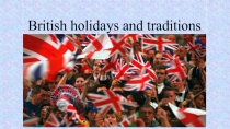 British Holidays and Traditions