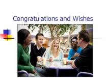 Презентация по английскому языку на тему Congratulations and wishes