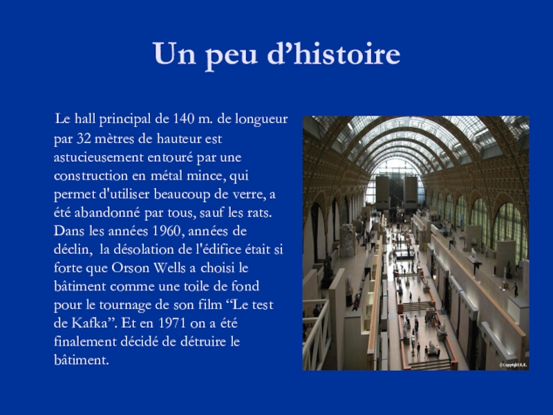Презентация на французском языке на темуLe Musée D'Orsay(9 класс) Un peu d’histoire Le hall principal de 140 m. de longueur Un peu d’histoire Le hall principal de 140 m. de longueur par 32 mètres de hauteur