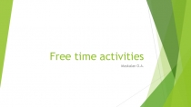 Презентация к уроку английского языка на тему  Freetime activities