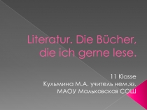 Презентация по немецкому языку на тему Литература (11 класс)