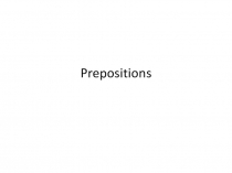 Презентация по английскому языку на тему: Prepositions