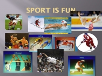 Презентация к уроку английского языка Спорт в нашей жизни (8 класс)