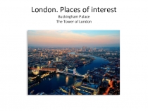 Презентация по английскому языку на тему Интересные уголки Лондона