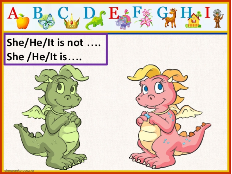 Презентация-тренажер к уроку №11 Cassie is not a monster She/He/It is not …. She /He/It is…. She/He/It is not …. She /He/It is….
