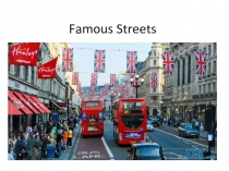 Презентация по английскому языку Famous Streets (6 класс)