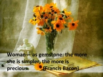 Презентация к литературному вечеру The love for woman